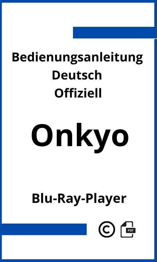 Onkyo Blu-ray-Player Bedienungsanleitung