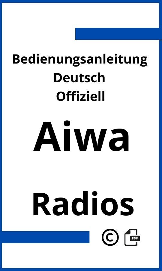 Aiwa Radios Bedienungsanleitung PDF Deutsch 】